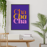 Plakatas "Cha Cha Cha”
