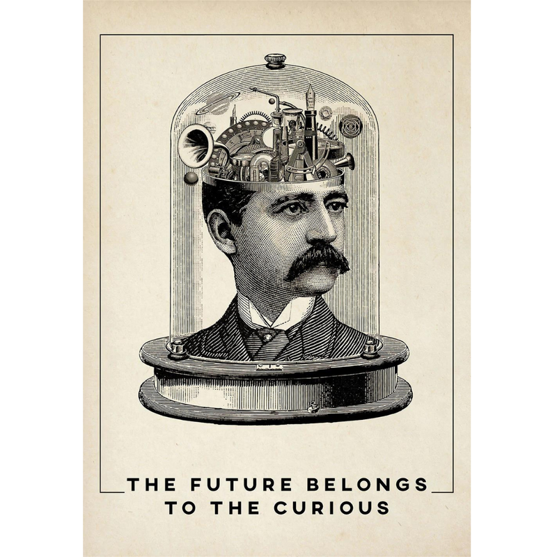 Plakatas "The Future Belongs to The Curious"